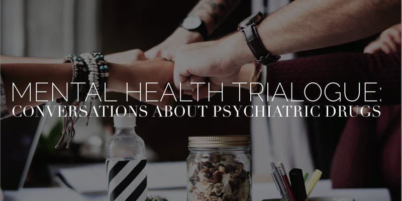 Mental Health Trialogue: Trauma & Psychopharmacology
